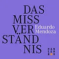 E-Book (epub) Das Missverständnis von Eduardo Mendoza