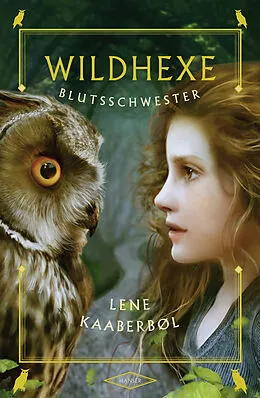 E-Book (epub) Wildhexe - Blutsschwester von Lene Kaaberbøl