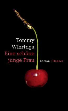 E-Book (epub) Eine schöne junge Frau von Tommy Wieringa