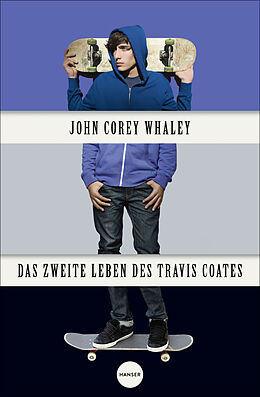 E-Book (epub) Das zweite Leben des Travis Coates von John Corey Whaley