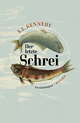 E-Book (epub) Der letzte Schrei von A. L. Kennedy