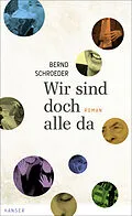 E-Book (epub) Wir sind doch alle da von Bernd Schroeder