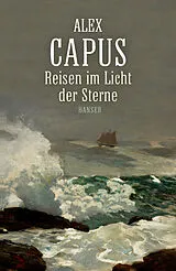 E-Book (epub) Reisen im Licht der Sterne von Alex Capus