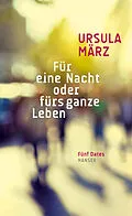 E-Book (epub) Für eine Nacht oder fürs ganze Leben von Ursula März