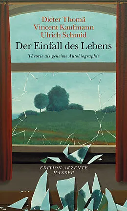 E-Book (epub) Der Einfall des Lebens von Dieter Thomä, Ulrich Schmid, Vincent Kaufmann