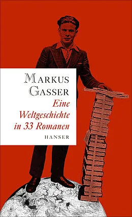 E-Book (epub) Eine Weltgeschichte in 33 Romanen von Markus Gasser