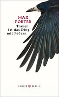 E-Book (epub) Trauer ist das Ding mit Federn von Max Porter