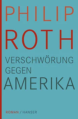 E-Book (epub) Verschwörung gegen Amerika von Philip Roth