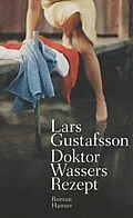 E-Book (epub) Doktor Wassers Rezept von Lars Gustafsson