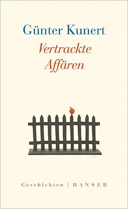 E-Book (epub) Vertrackte Affären von Günter Kunert