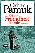 E-Book (epub) Diese Fremdheit in mir von Orhan Pamuk