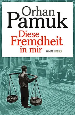 E-Book (epub) Diese Fremdheit in mir von Orhan Pamuk