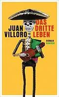 E-Book (epub) Das dritte Leben von Juan Villoro