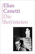 E-Book (epub) Die Befristeten von Elias Canetti
