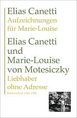 E-Book (epub) Aufzeichnungen für Marie-Louise UND Liebhaber ohne Adresse von Elias Canetti