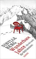 E-Book (epub) Wunderbare Jahre von Sibylle Berg