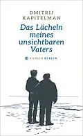 E-Book (epub) Das Lächeln meines unsichtbaren Vaters von Dmitrij Kapitelman
