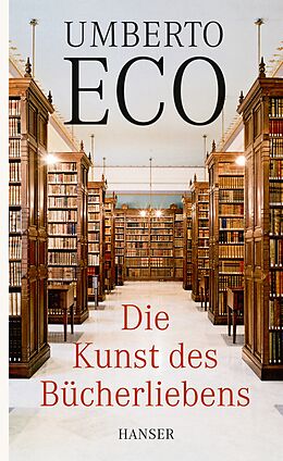 Fester Einband Die Kunst des Bücherliebens von Umberto Eco