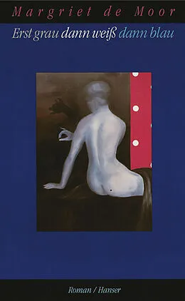 E-Book (epub) Erst grau dann weiß dann blau von Margriet de Moor