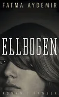 E-Book (epub) Ellbogen von Fatma Aydemir