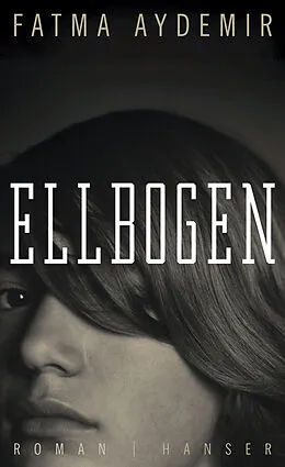 E-Book (epub) Ellbogen von Fatma Aydemir
