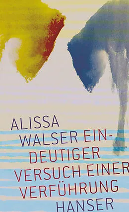 E-Book (epub) Eindeutiger Versuch einer Verführung von Alissa Walser