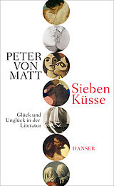 E-Book (epub) Sieben Küsse von Peter von Matt