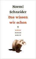 E-Book (epub) Das wissen wir schon von Noemi Schneider