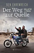E-Book (epub) Der Weg zur Quelle von Ben Ehrenreich