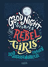 Fester Einband Good Night Stories for Rebel Girls von Elena Favilli, Francesca Cavallo