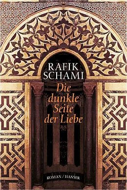 E-Book (epub) Die dunkle Seite der Liebe von Rafik Schami