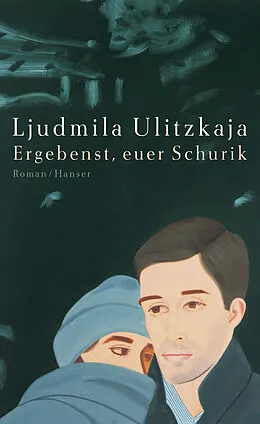 E-Book (epub) Ergebenst, euer Schurik von Ljudmila Ulitzkaja