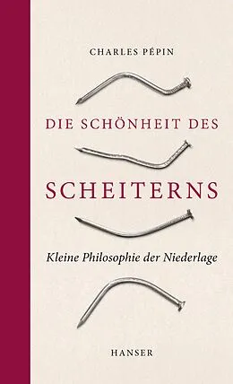 E-Book (epub) Die Schönheit des Scheiterns von Charles Pépin