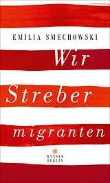ePUB Wir Strebermigranten von Emilia Smechowski