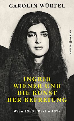 Fester Einband Ingrid Wiener und die Kunst der Befreiung von Carolin Würfel