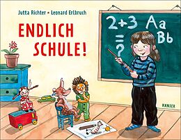 Fester Einband Endlich Schule! von Jutta Richter, Leonard Erlbruch