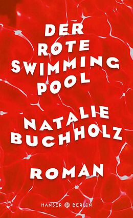 Fester Einband Der rote Swimmingpool von Natalie Buchholz