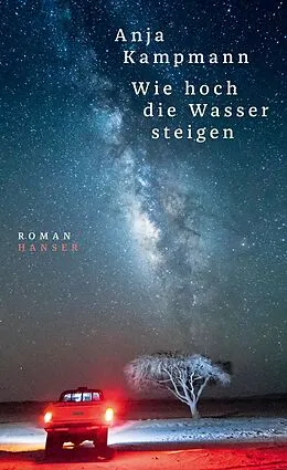 E-Book (epub) Wie hoch die Wasser steigen von Anja Kampmann