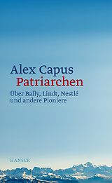 E-Book (epub) Patriarchen von Alex Capus