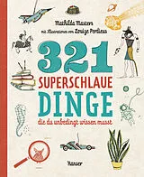 Kartonierter Einband 321 superschlaue Dinge, die du unbedingt wissen musst von Mathilda Masters