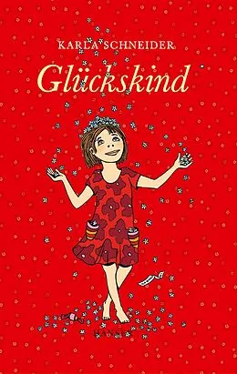 E-Book (epub) Glückskind von Karla Schneider