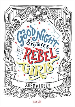 Fester Einband Good Night Stories for Rebel Girls - Ausmalbuch von Elena Favilli, Francesca Cavallo