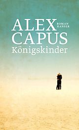 E-Book (epub) Königskinder von Alex Capus