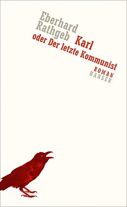 E-Book (epub) Karl oder Der letzte Kommunist von Eberhard Rathgeb