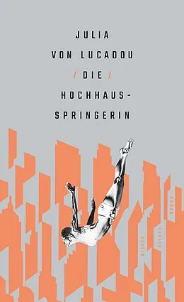 E-Book (epub) Die Hochhausspringerin von Julia von Lucadou