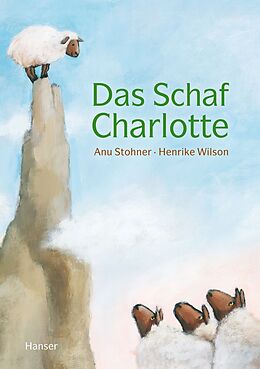 Fester Einband Das Schaf Charlotte (Miniausgabe) von Anu Stohner, Henrike Wilson