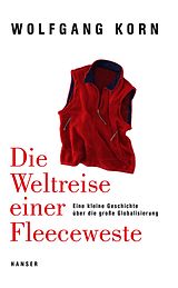 E-Book (epub) Die Weltreise einer Fleeceweste von Wolfgang Korn