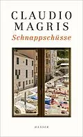 E-Book (epub) Schnappschüsse von Claudio Magris