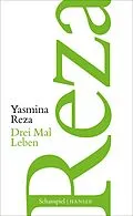 E-Book (epub) Drei Mal Leben von Yasmina Reza