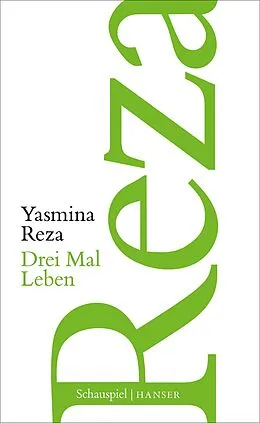 E-Book (epub) Drei Mal Leben von Yasmina Reza